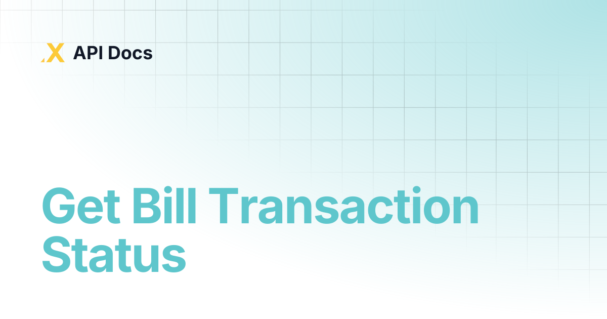 Get Bill Transaction Status | API Docs